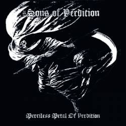 The Sons Of Perdition : Merciless Metal of Perdition